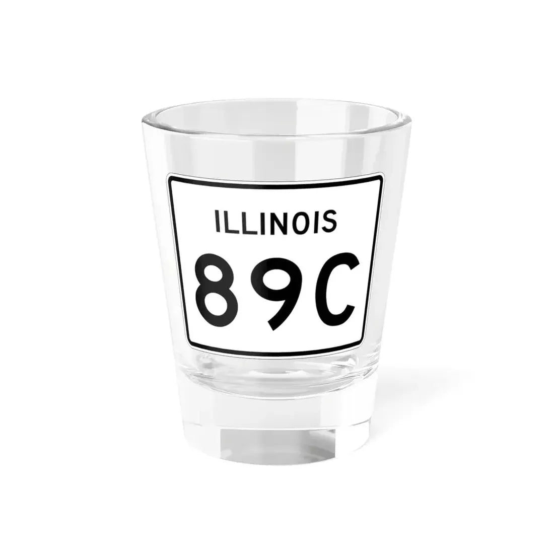 Illinois 89C (Illinois) (Road Sign) Shot Glass 1.5oz 1.5oz - Go Mug Yourself