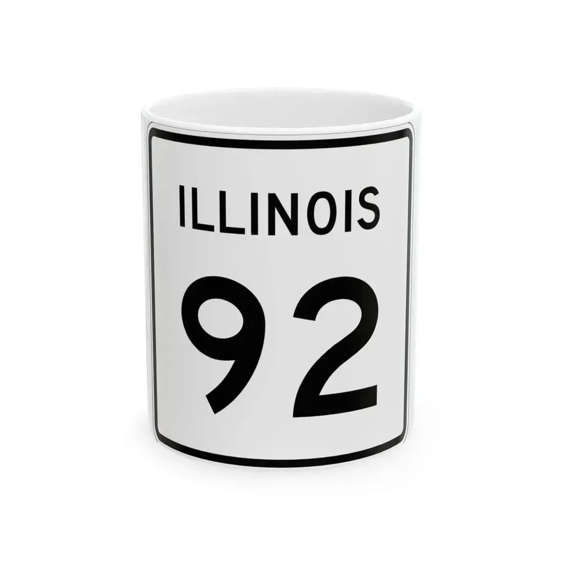 Illinois 92 (Illinois) (Road Sign) White Coffee Mug 11oz - Go Mug Yourself