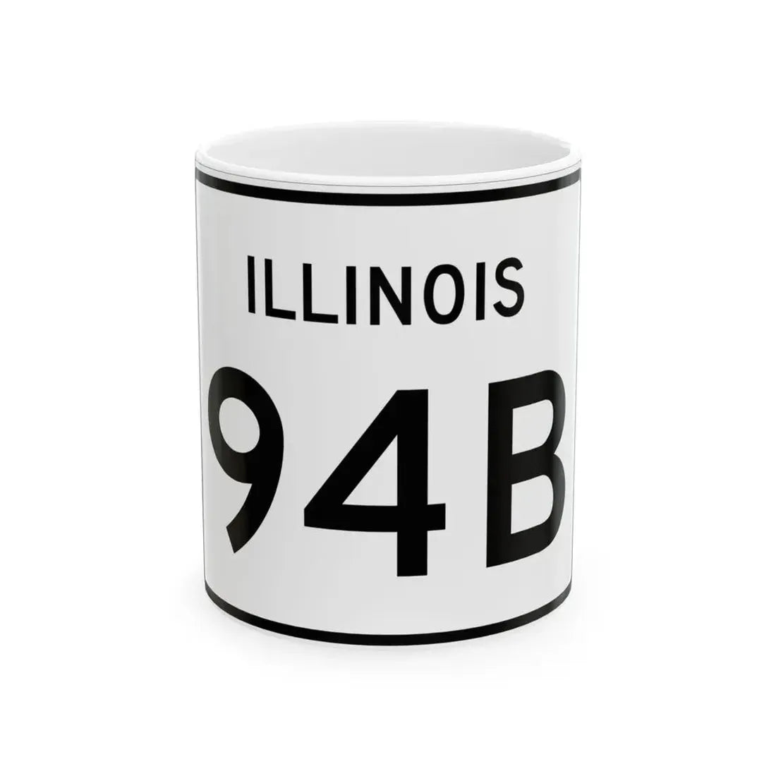 Illinois 94B (Illinois) (Road Sign) White Coffee Mug 11oz - Go Mug Yourself