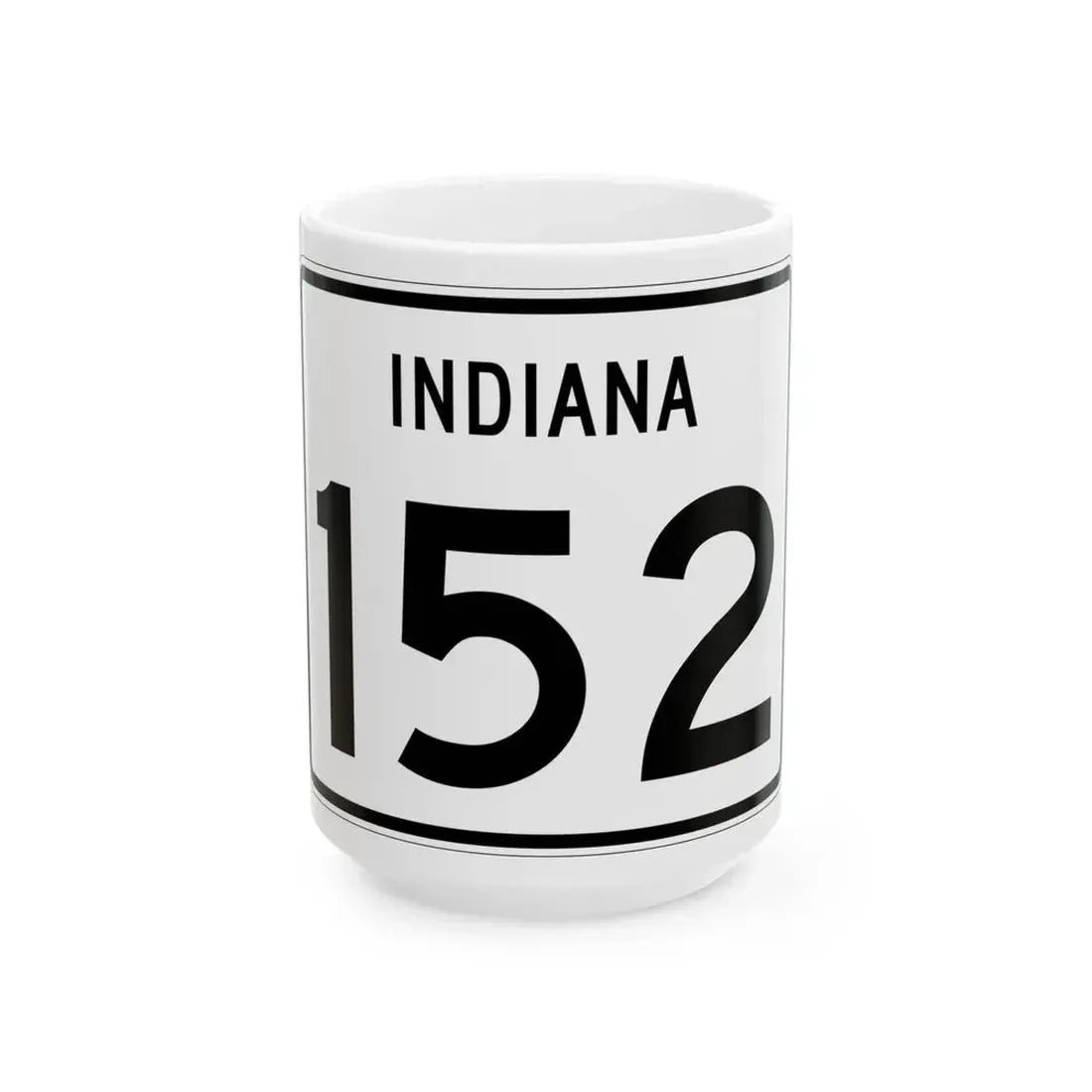 Indiana 152 (Indiana) (Road Sign) White Coffee Mug 15oz - Go Mug Yourself