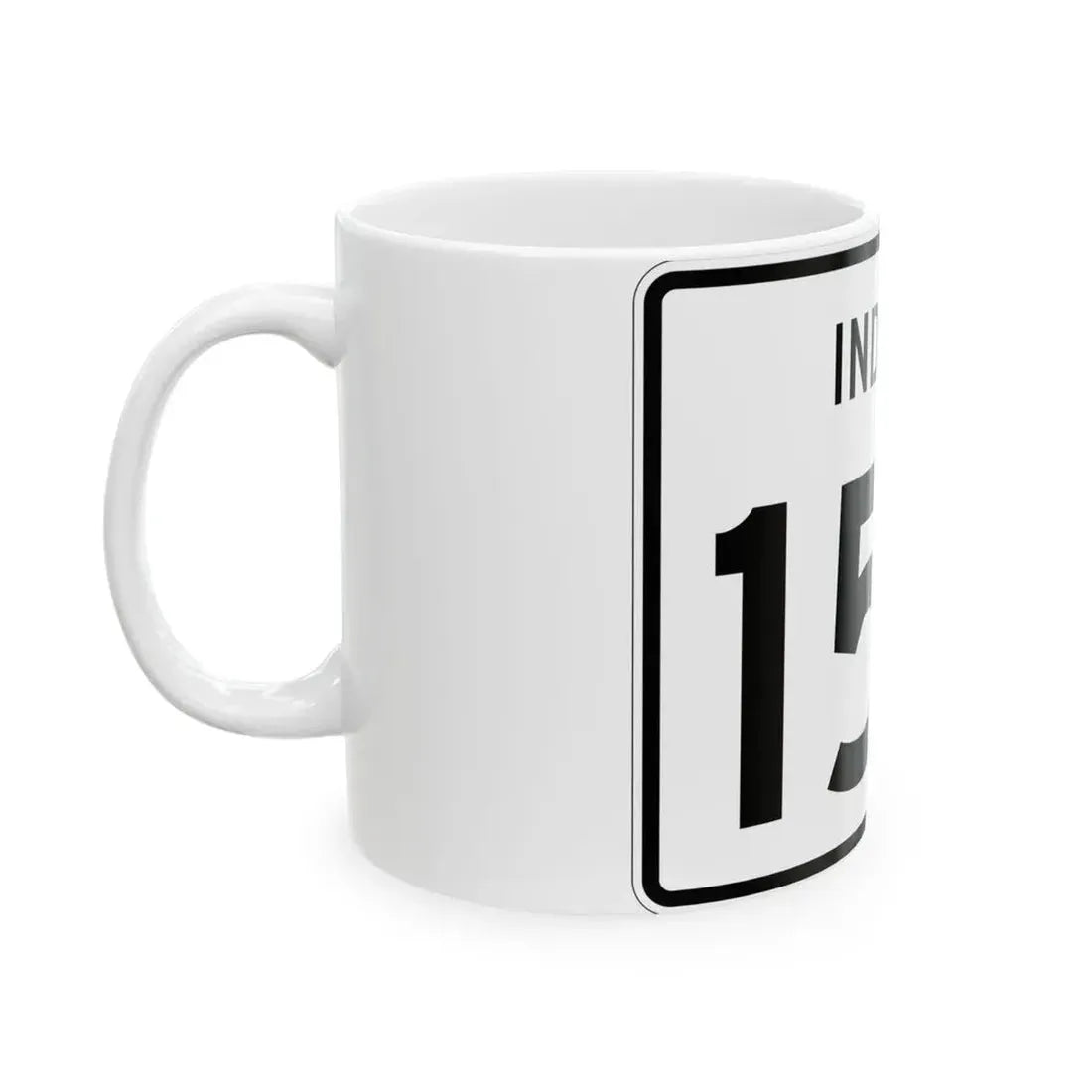 Indiana 152 (Indiana) (Road Sign) White Coffee Mug - Go Mug Yourself
