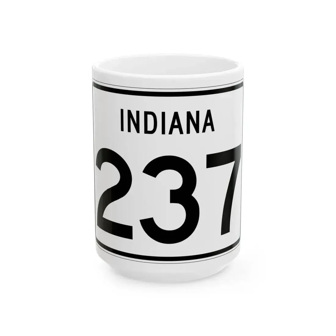 Indiana 237 (Indiana) (Road Sign) White Coffee Mug 15oz - Go Mug Yourself