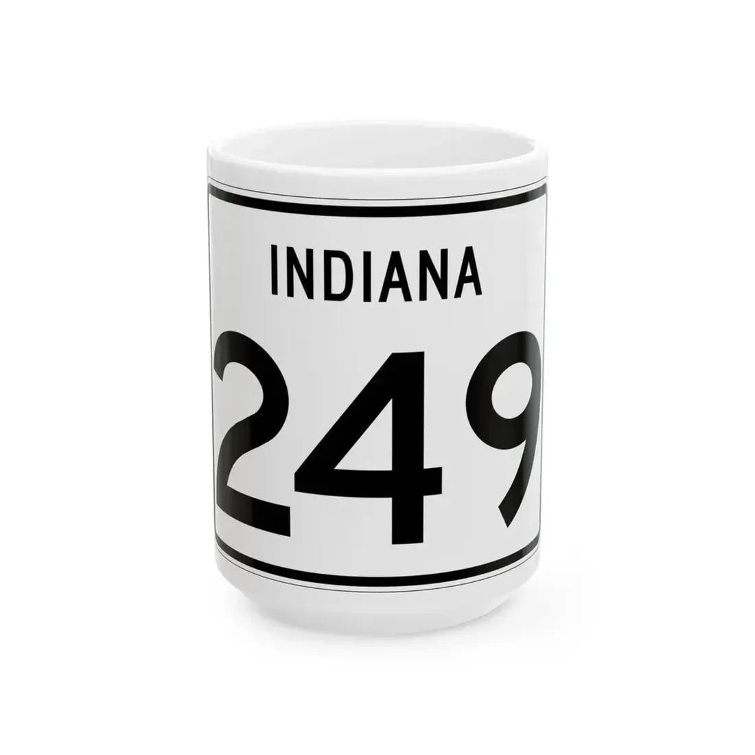 Indiana 249 (Indiana) (Road Sign) White Coffee Mug 15oz - Go Mug Yourself