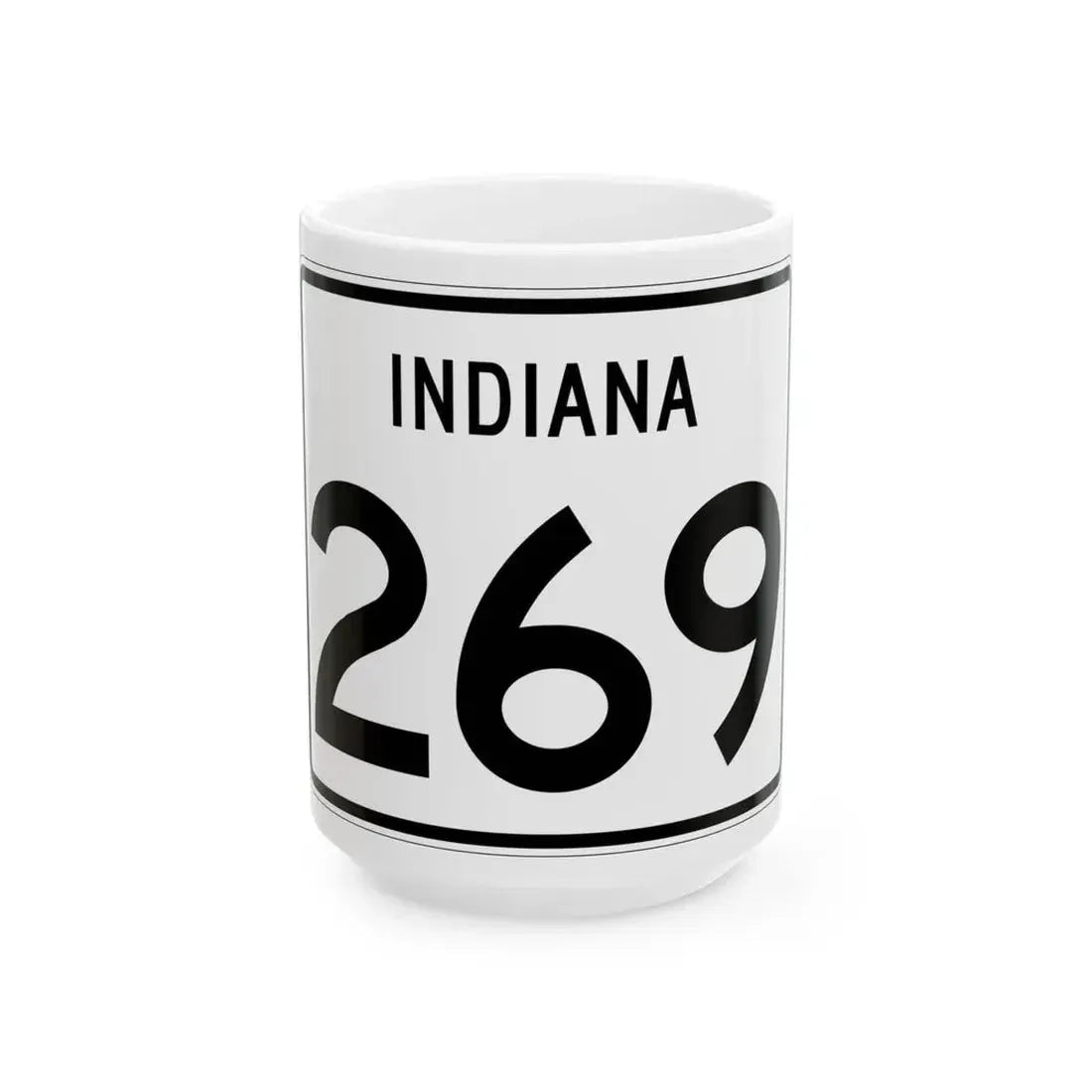 Indiana 269 (Indiana) (Road Sign) White Coffee Mug 15oz - Go Mug Yourself