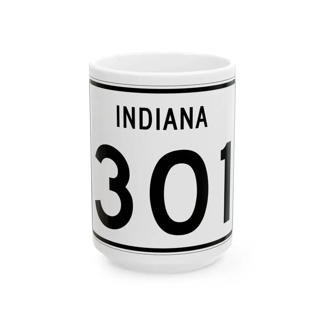 Indiana 301 (Indiana) (Road Sign) White Coffee Mug 15oz - Go Mug Yourself