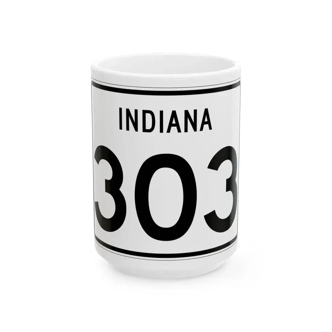 Indiana 303 (Indiana) (Road Sign) White Coffee Mug 15oz - Go Mug Yourself