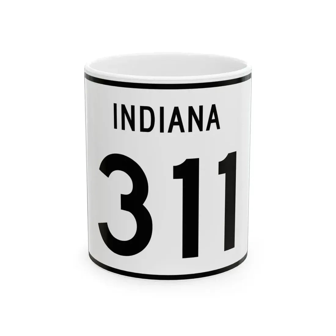Indiana 311 (Indiana) (Road Sign) White Coffee Mug 11oz - Go Mug Yourself
