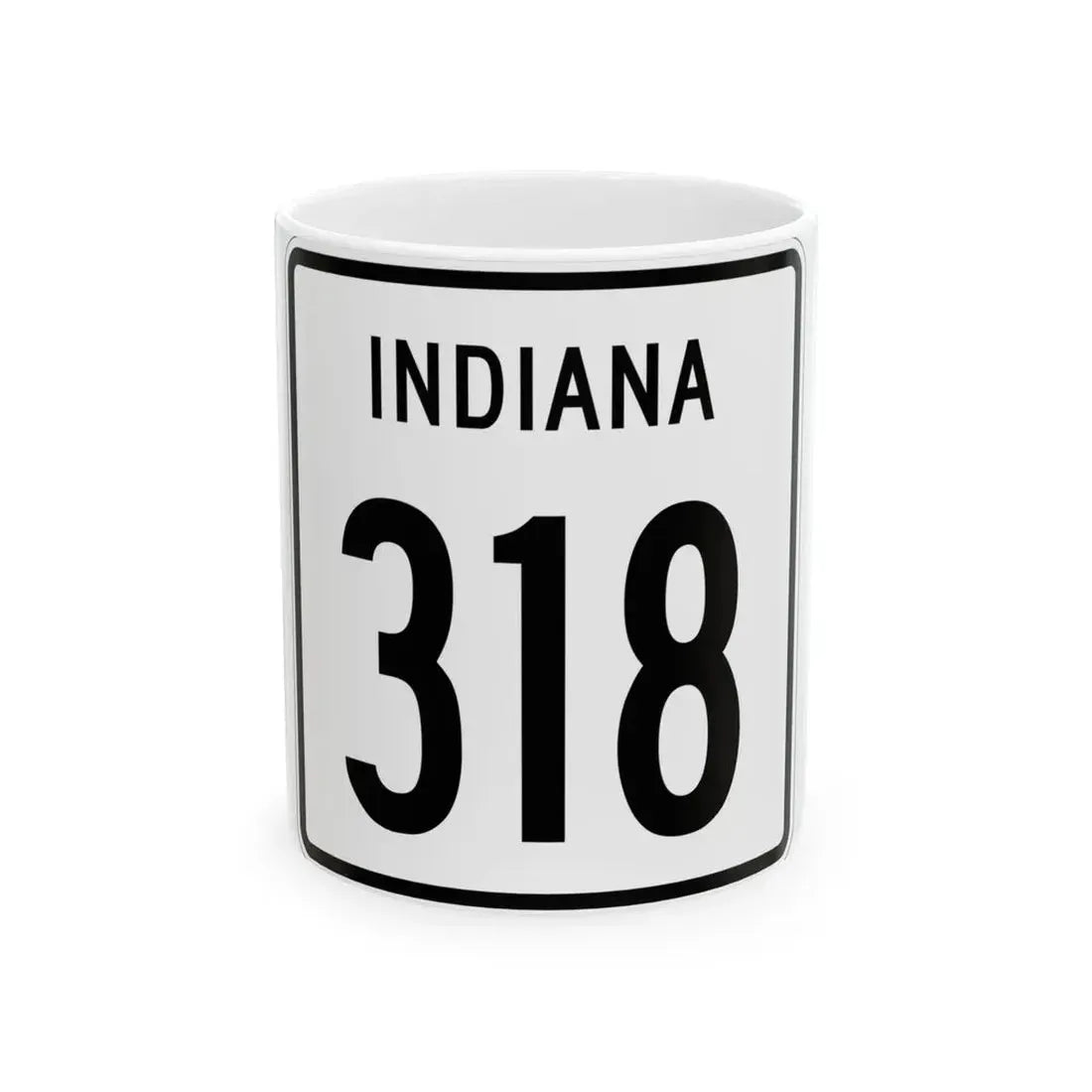 Indiana 318 1955 (Indiana) (Road Sign) White Coffee Mug 11oz - Go Mug Yourself