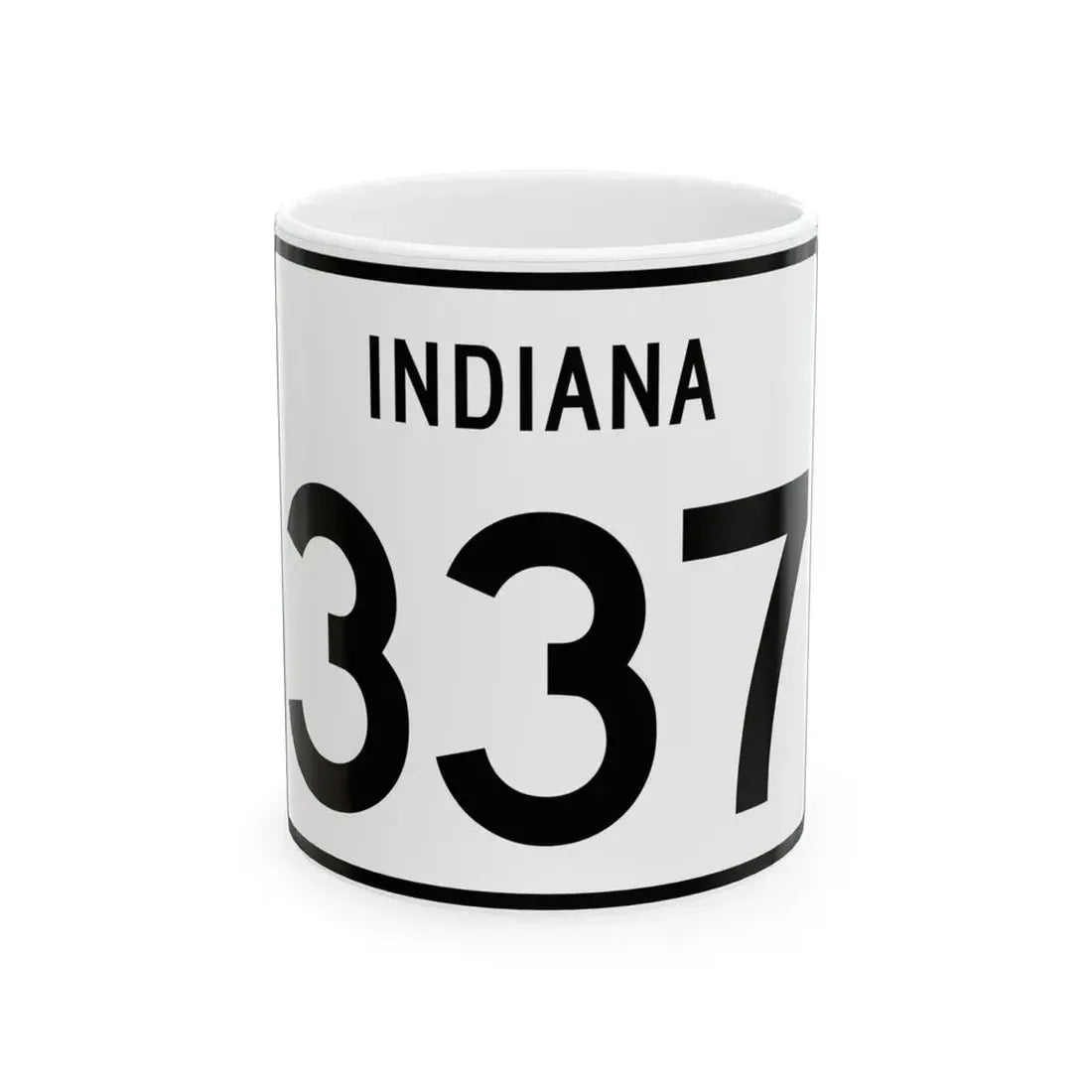 Indiana 337 (Indiana) (Road Sign) White Coffee Mug 11oz - Go Mug Yourself