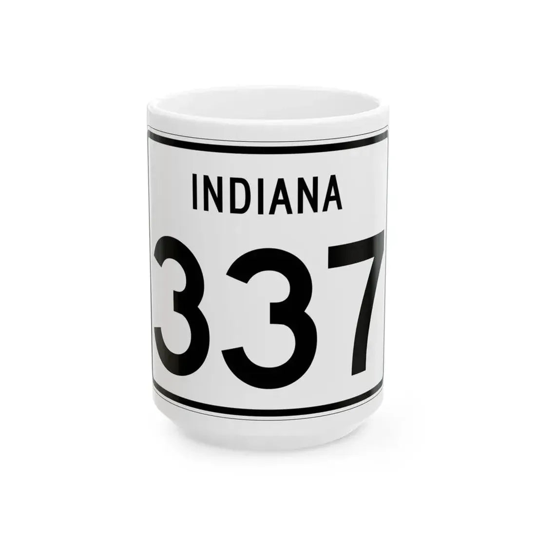 Indiana 337 (Indiana) (Road Sign) White Coffee Mug 15oz - Go Mug Yourself