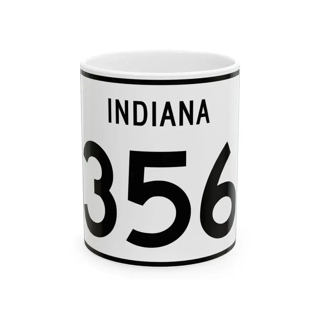 Indiana 356 (Indiana) (Road Sign) White Coffee Mug 11oz - Go Mug Yourself