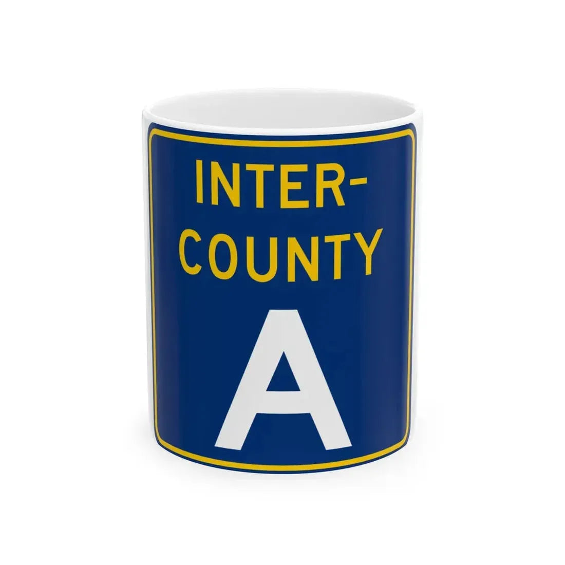 Inter County Route A MN (Minnesota) (Road Sign) White Coffee Mug 11oz - Go Mug Yourself