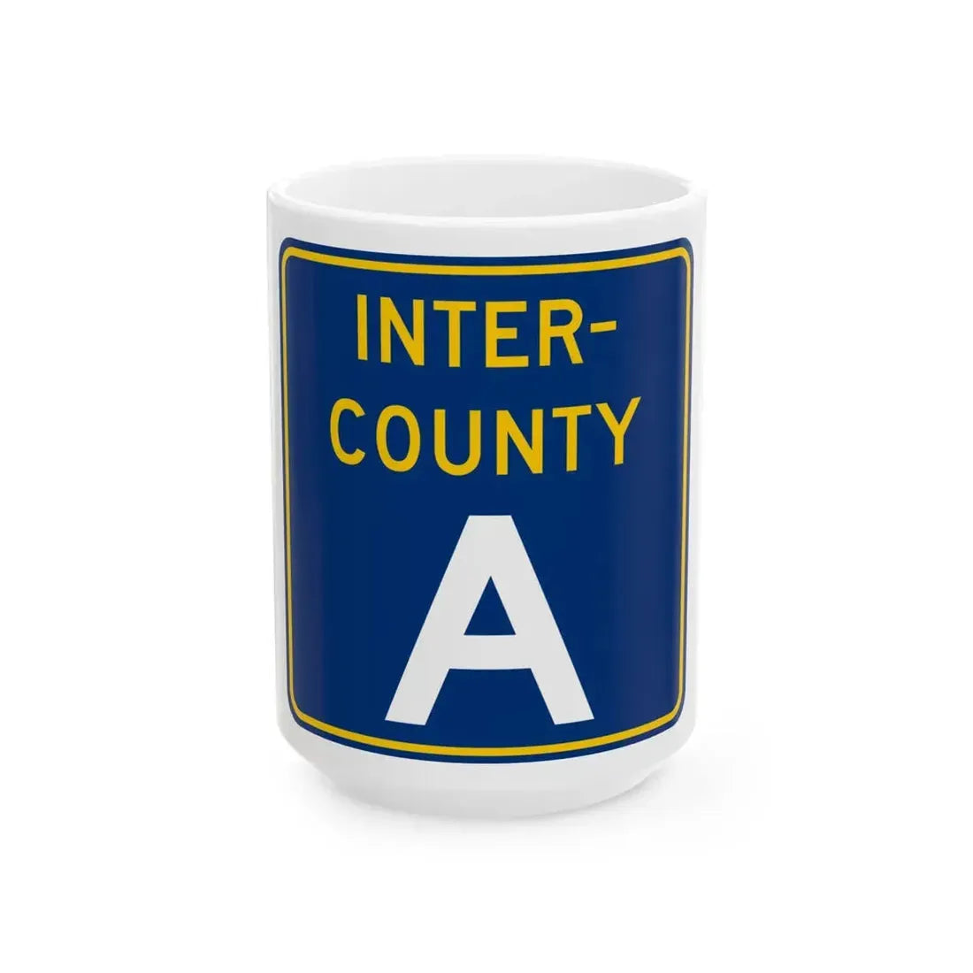 Inter County Route A MN (Minnesota) (Road Sign) White Coffee Mug 15oz - Go Mug Yourself
