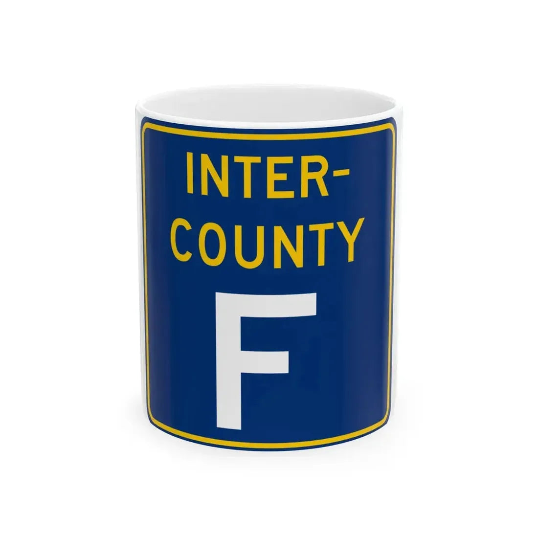 Inter County Route F MN (Minnesota) (Road Sign) White Coffee Mug 11oz - Go Mug Yourself