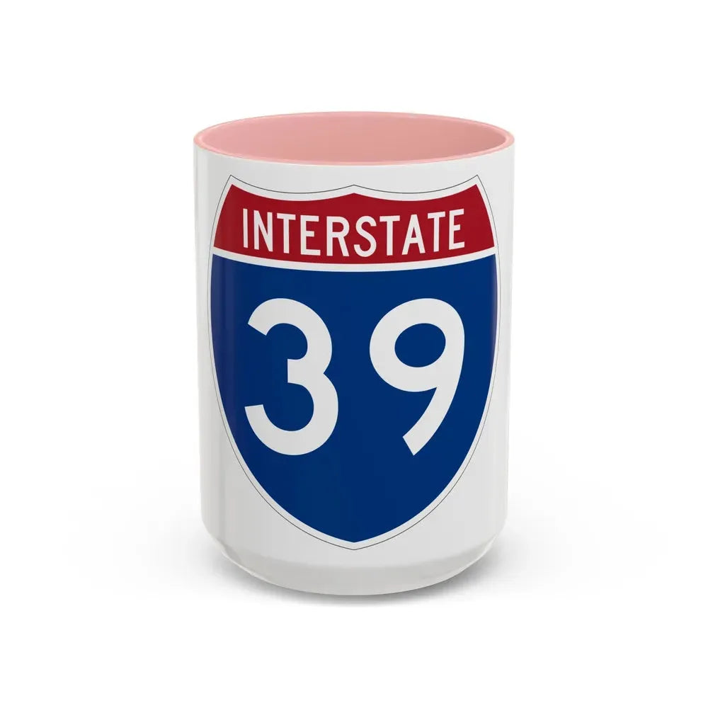 Interstate 39 (U.S. Highways) Accent Coffee Mug 15oz Pink - Go Mug Yourself