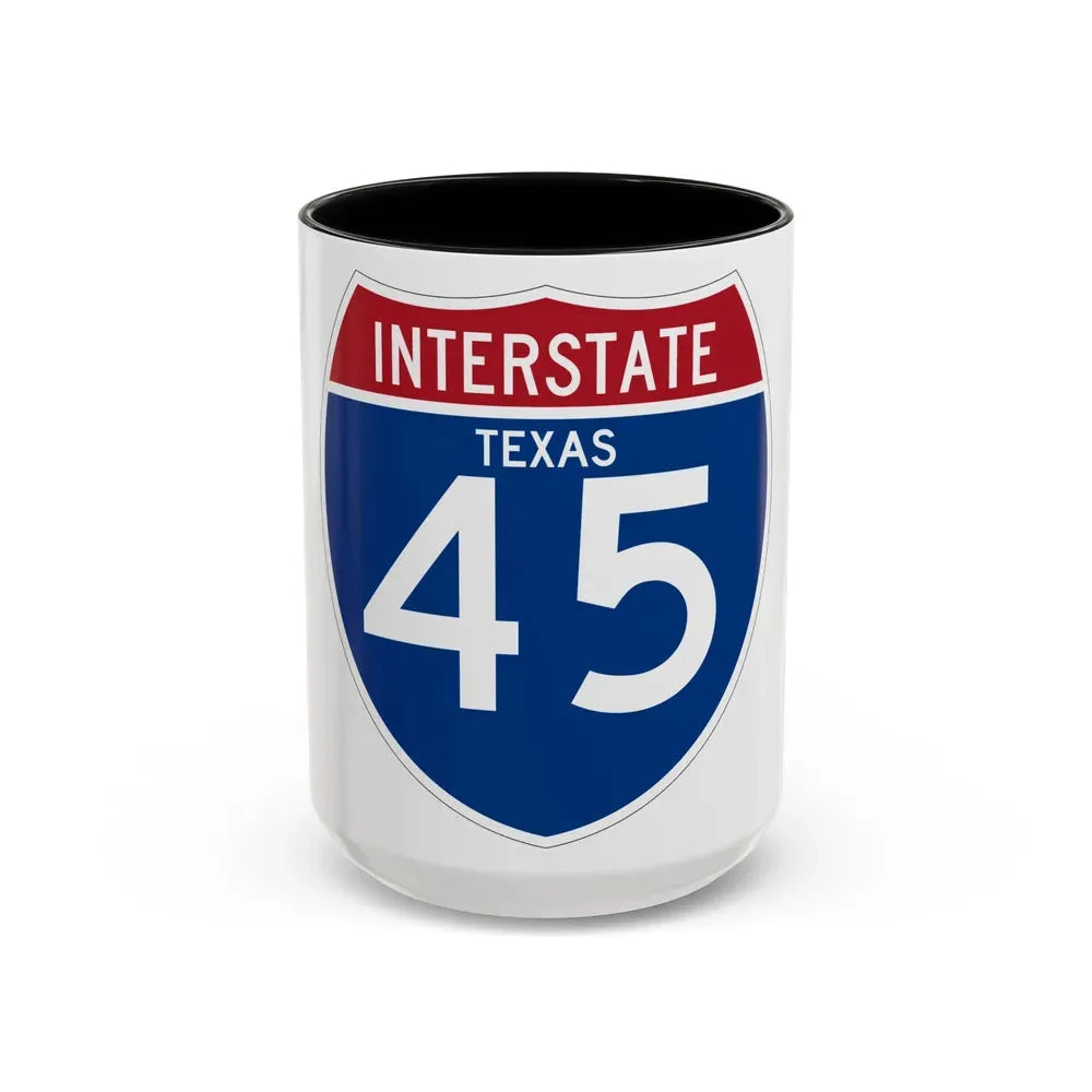 Interstate 45 (U.S. Highways) Accent Coffee Mug 15oz Black - Go Mug Yourself
