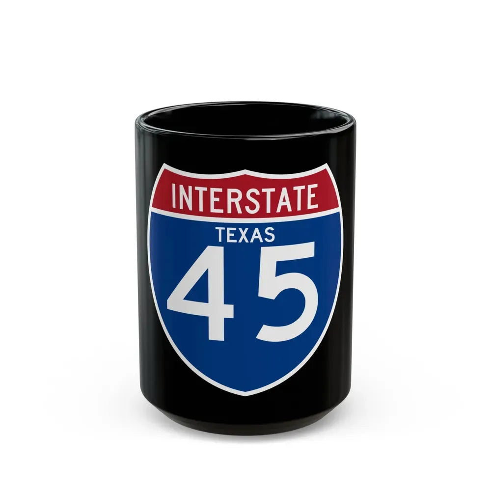 Interstate 45 (U.S. Highways) Black Coffee Mug 15oz - Go Mug Yourself