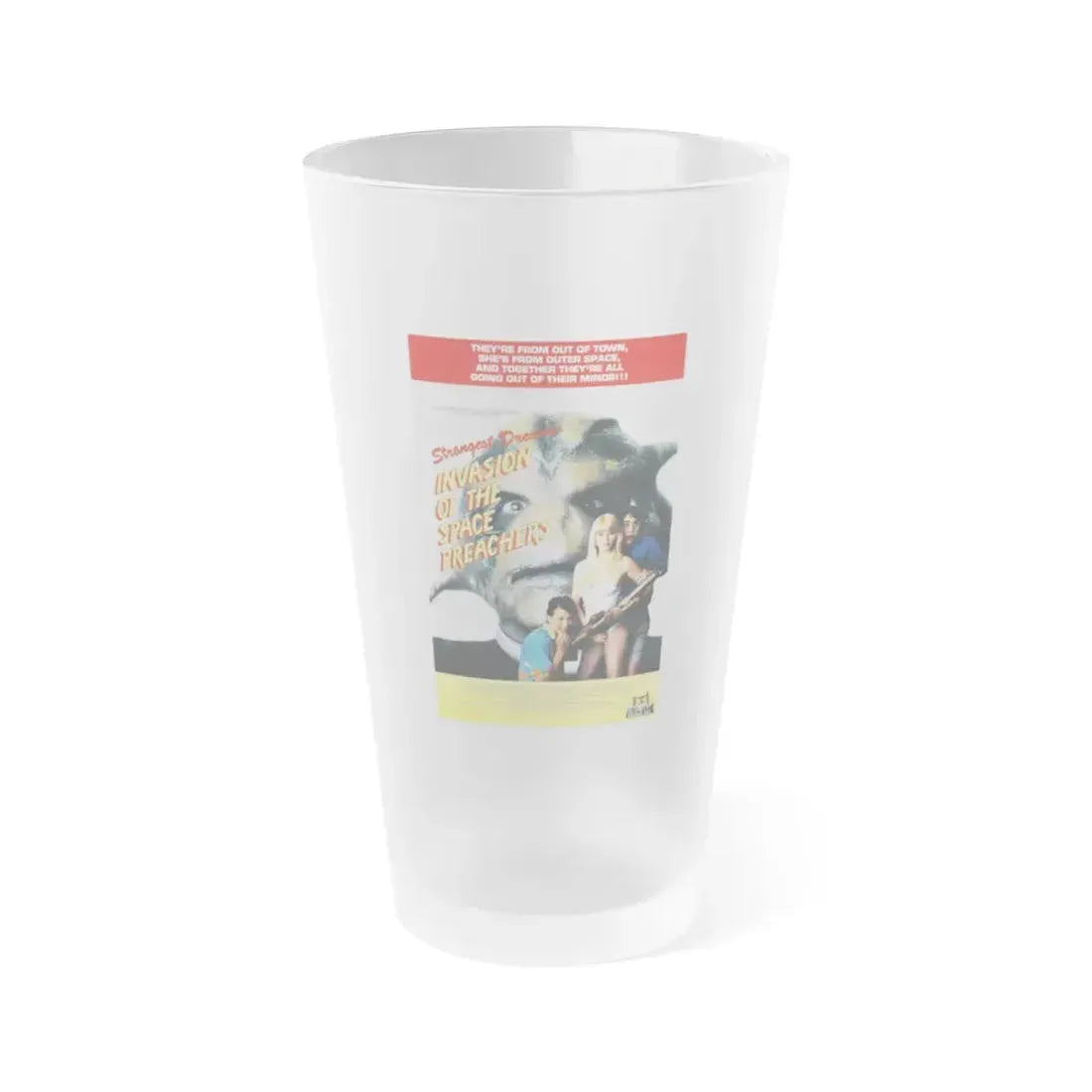 INVASION OF THE SPACE PREACHERS 1990 Movie Poster - Frosted Pint Glass 16oz 16oz Frosted - Go Mug Yourself