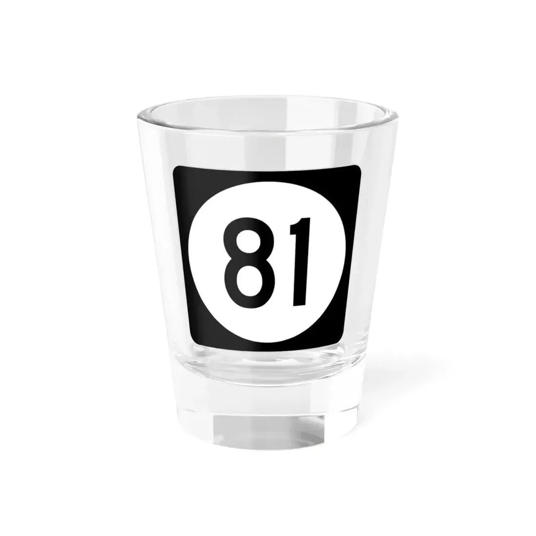 Iowa 81 (Iowa) (Road Sign) Shot Glass 1.5oz 1.5oz - Go Mug Yourself