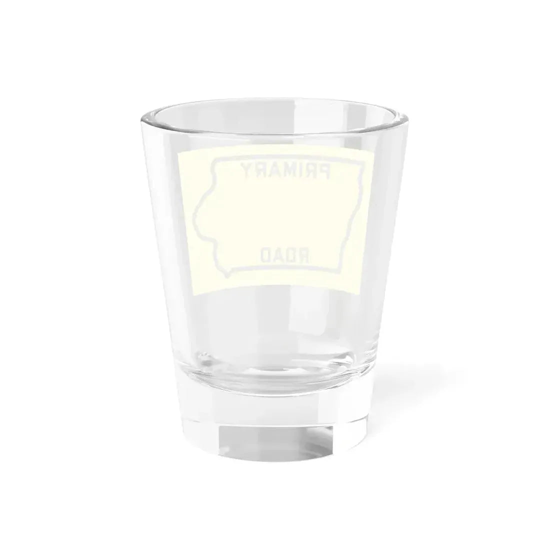 Iowa Primary blank (Iowa) (Road Sign) Shot Glass 1.5oz - Go Mug Yourself
