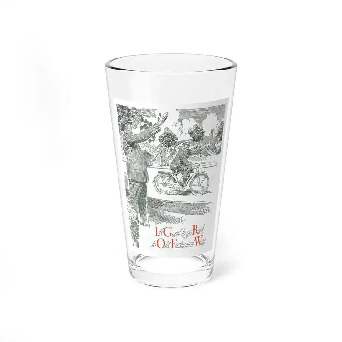 It's Good to go Back to Old Fashioned Ways, 1942 - Pint Glass 16oz 16oz - Go Mug Yourself