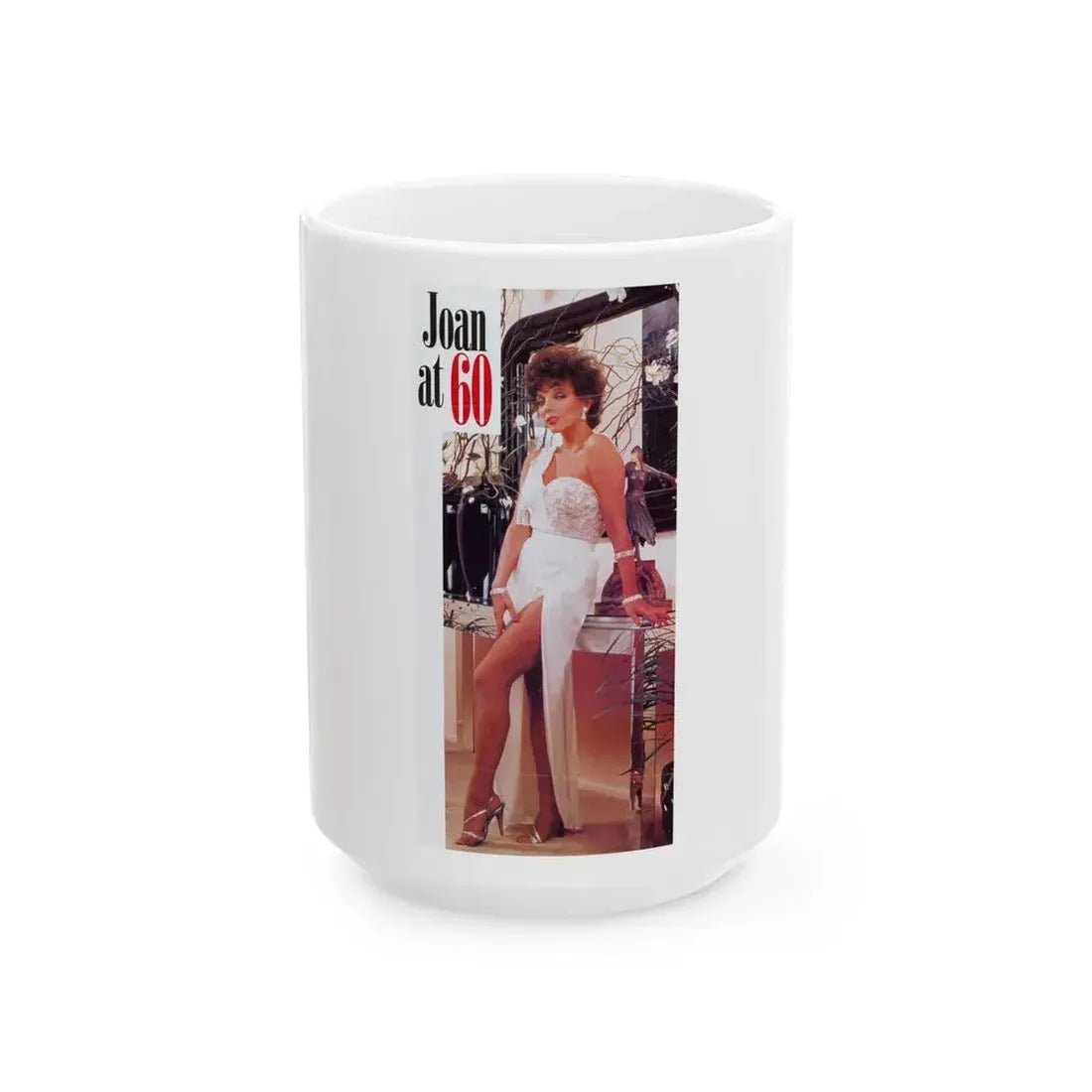 Joan Collins #493 (Vintage Female Icon) White Coffee Mug 15oz - Go Mug Yourself
