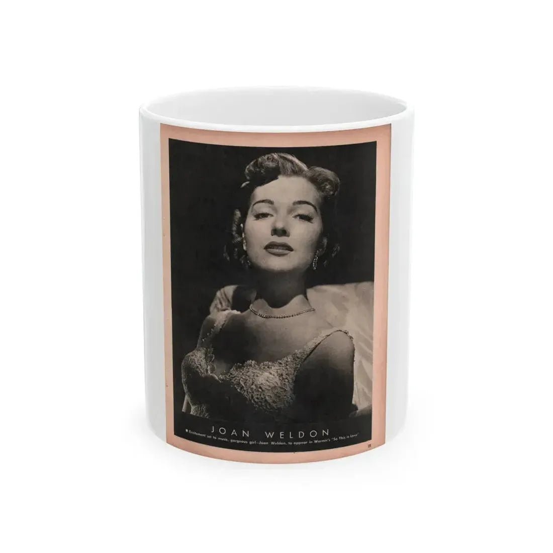Joan Weldon #27 - 50's B&W 8.5x10.5 Era Mag. Glamour Photo (Vintage Female Icon) White Coffee Mug 11oz - Go Mug Yourself
