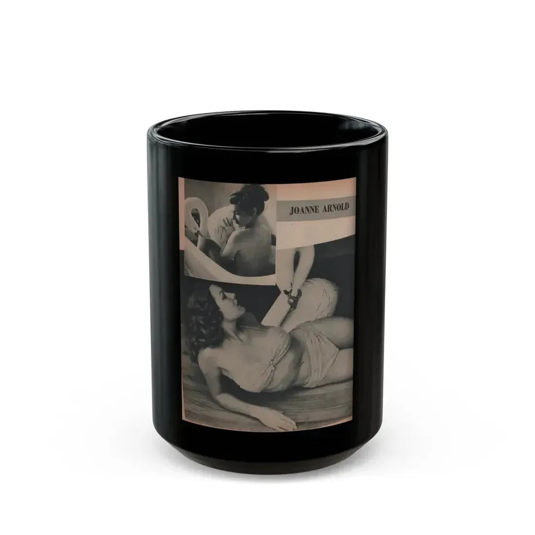 Joanne Arnold #69 - Pages 3 of 4 with, 2 B&W Photos from Famous Models Mag. May-June '51 (Vintage Female Icon) Black Coffee Mug 15oz - Go Mug Yourself
