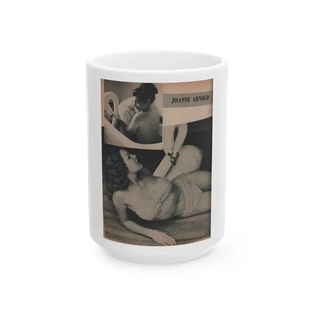 Joanne Arnold #69 - Pages 3 of 4 with, 2 B&W Photos from Famous Models Mag. May-June '51 (Vintage Female Icon) White Coffee Mug 15oz - Go Mug Yourself