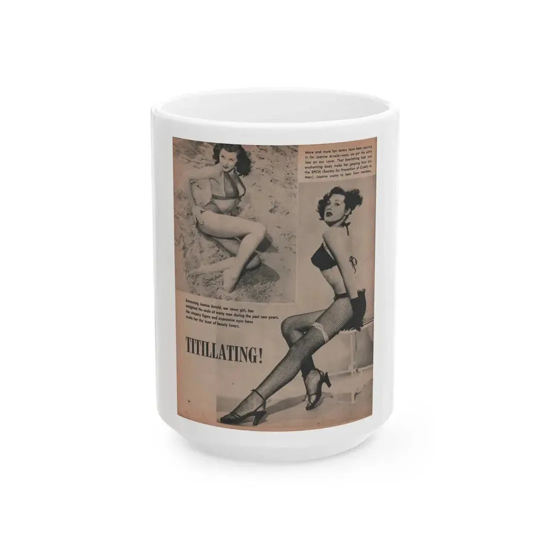 Joanne Arnold #76 - Pages 1 of 1 with, 2 B&W Photos & Captions from Frolic Mag. Feb. '52 (Vintage Female Icon) White Coffee Mug 15oz - Go Mug Yourself