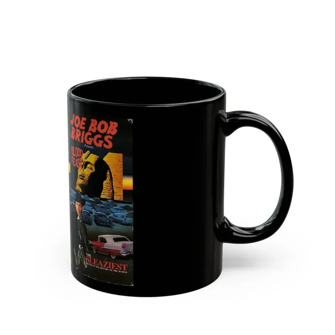 JOE BOB BRIGGS PRESENTS BLOOD FEAST THE SLEAZIEST MOVIES IN THE HISTORY OF THE WORLD (VHS COVER) - Black Coffee Mug - Go Mug Yourself