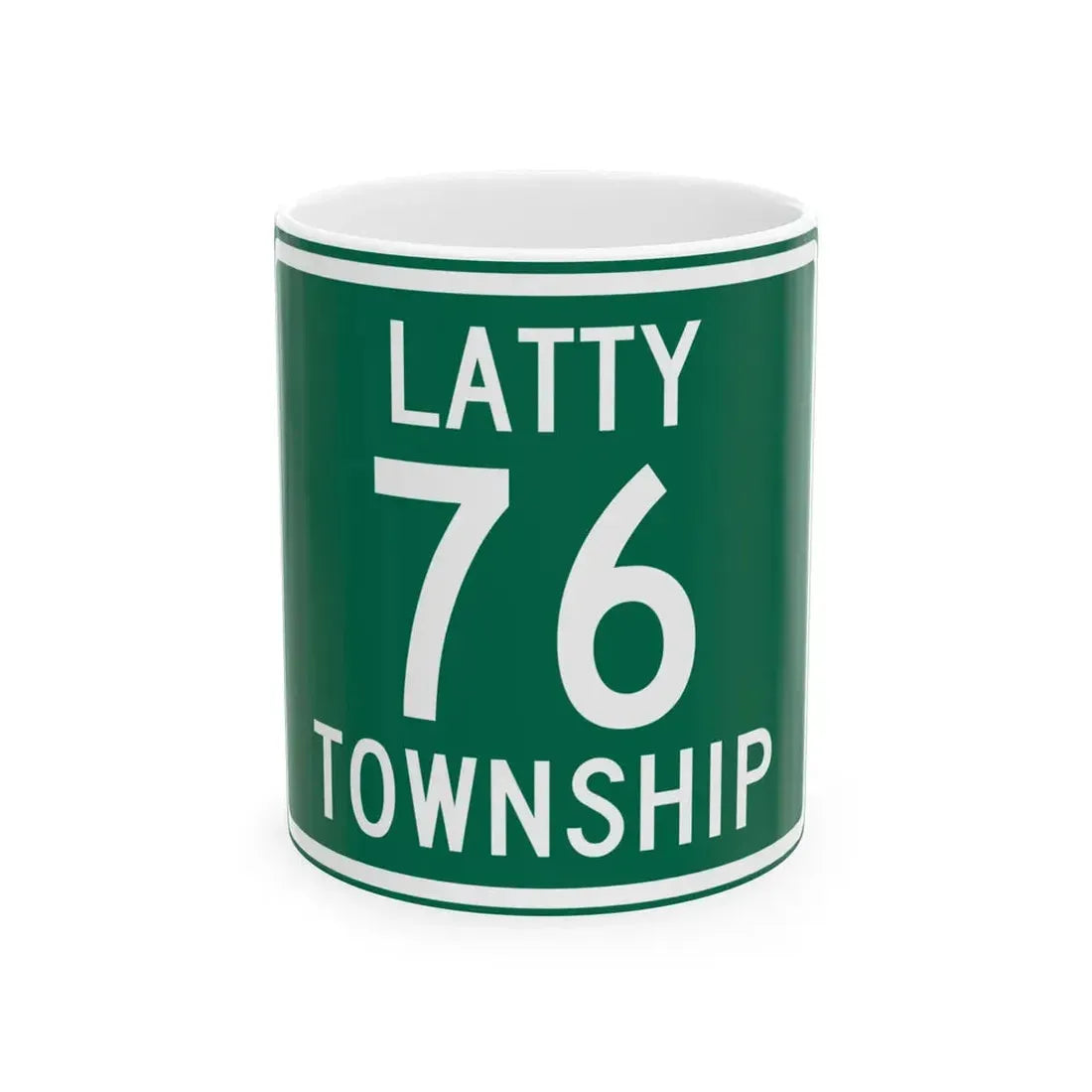 Latty Township Route 76 Paulding County Ohio (Ohio) (Road Sign) White Coffee Mug 11oz - Go Mug Yourself
