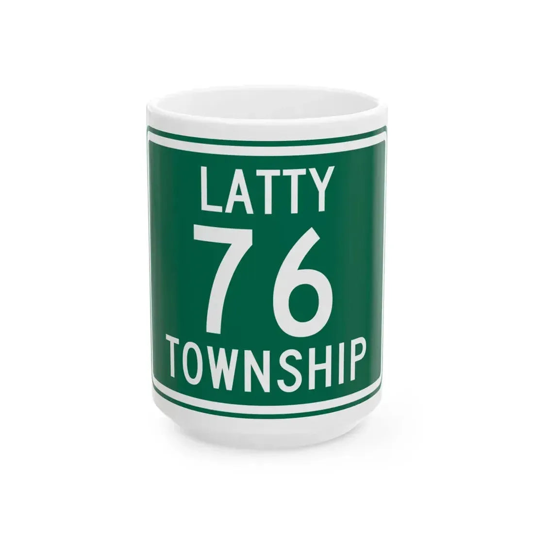 Latty Township Route 76 Paulding County Ohio (Ohio) (Road Sign) White Coffee Mug 15oz - Go Mug Yourself