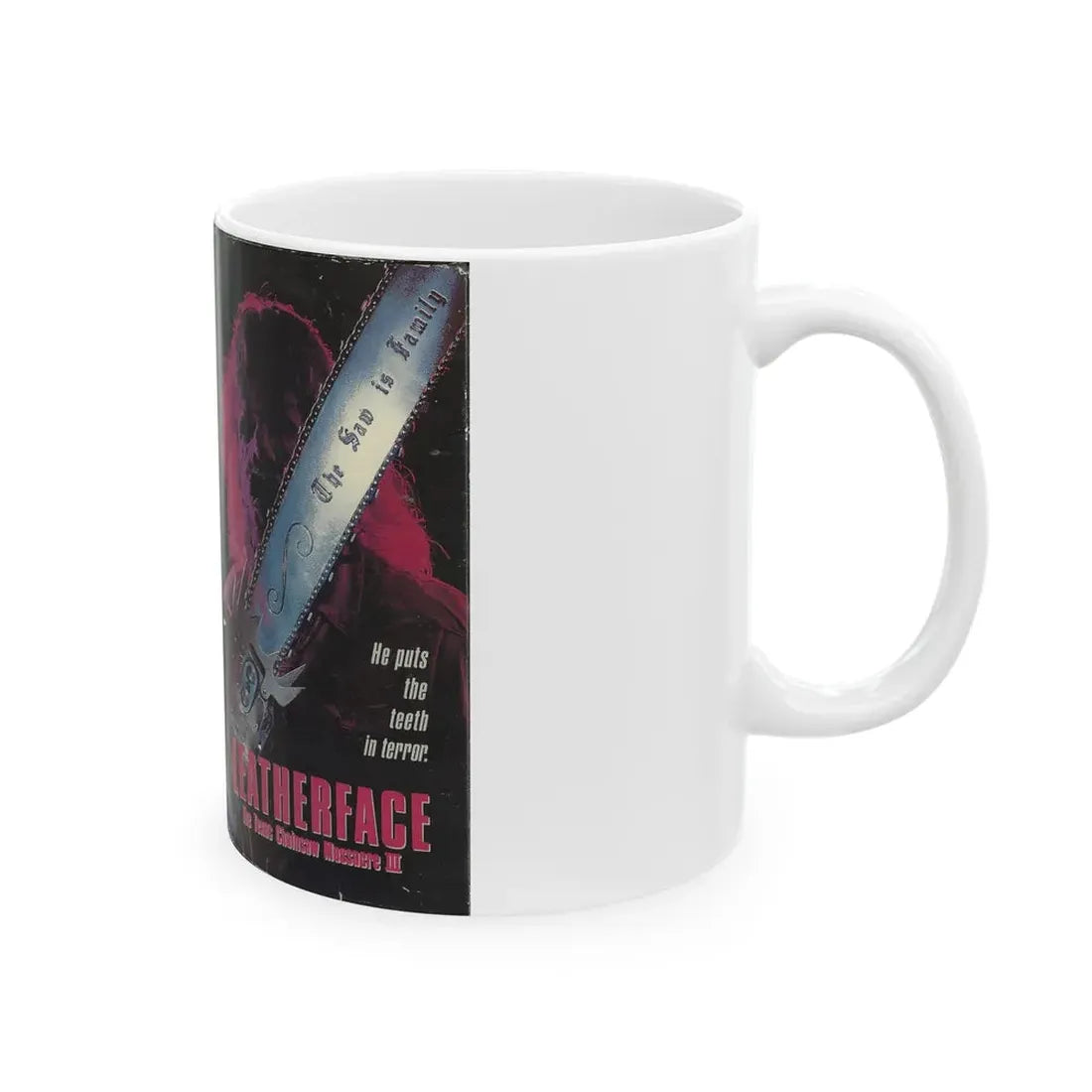 LEATHERFACE THE TEXAS CHAINSAW MASSACRE 3 COLUMBIA PICTURES (VHS COVER) - White Coffee Mug - Go Mug Yourself