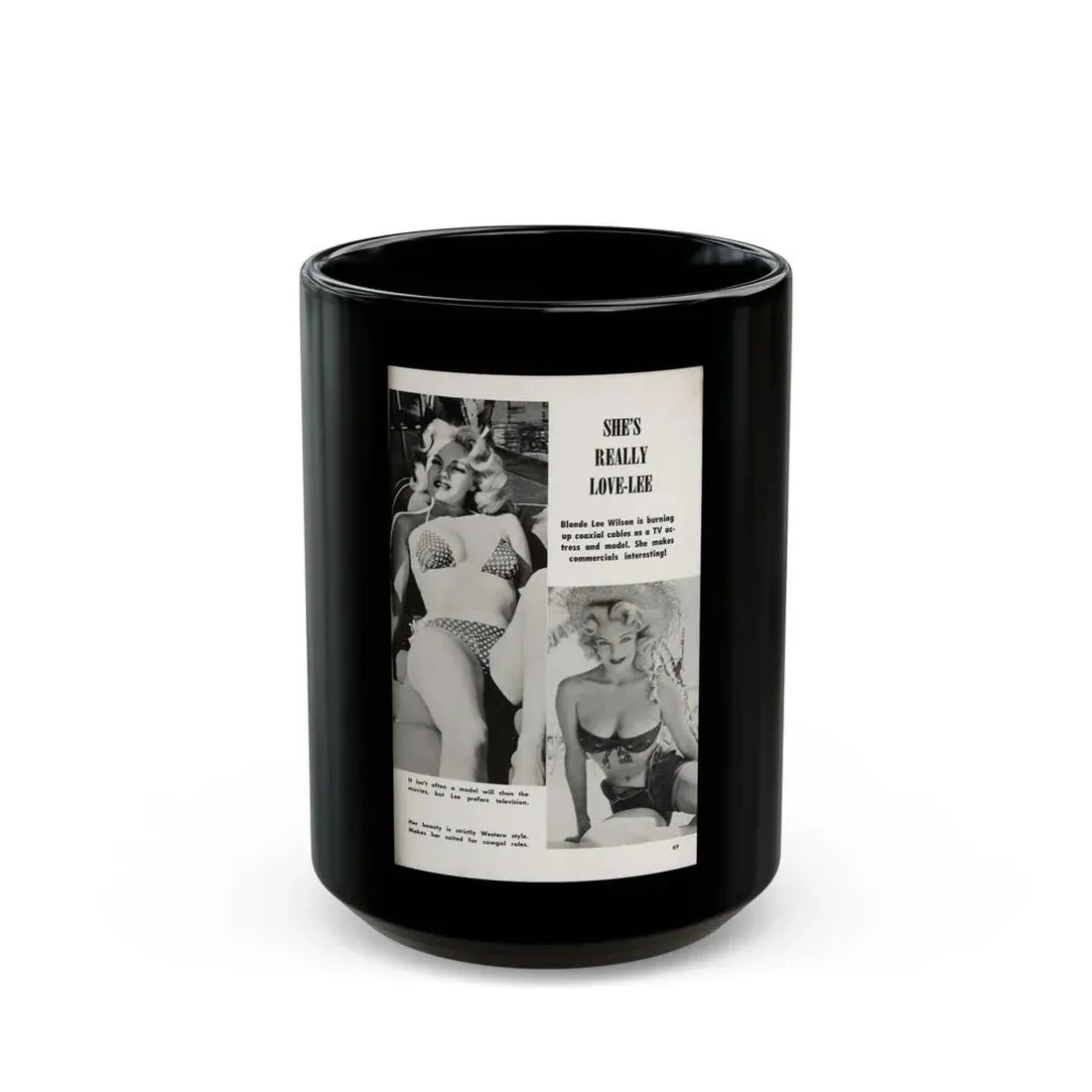 Lee Wilson #17 - Pages 3 of 3 Featuring, Lee 2 B&W Photos & Caption from TAB Digest Mag. February '58 (Vintage Female Icon) Black Coffee Mug 15oz - Go Mug Yourself