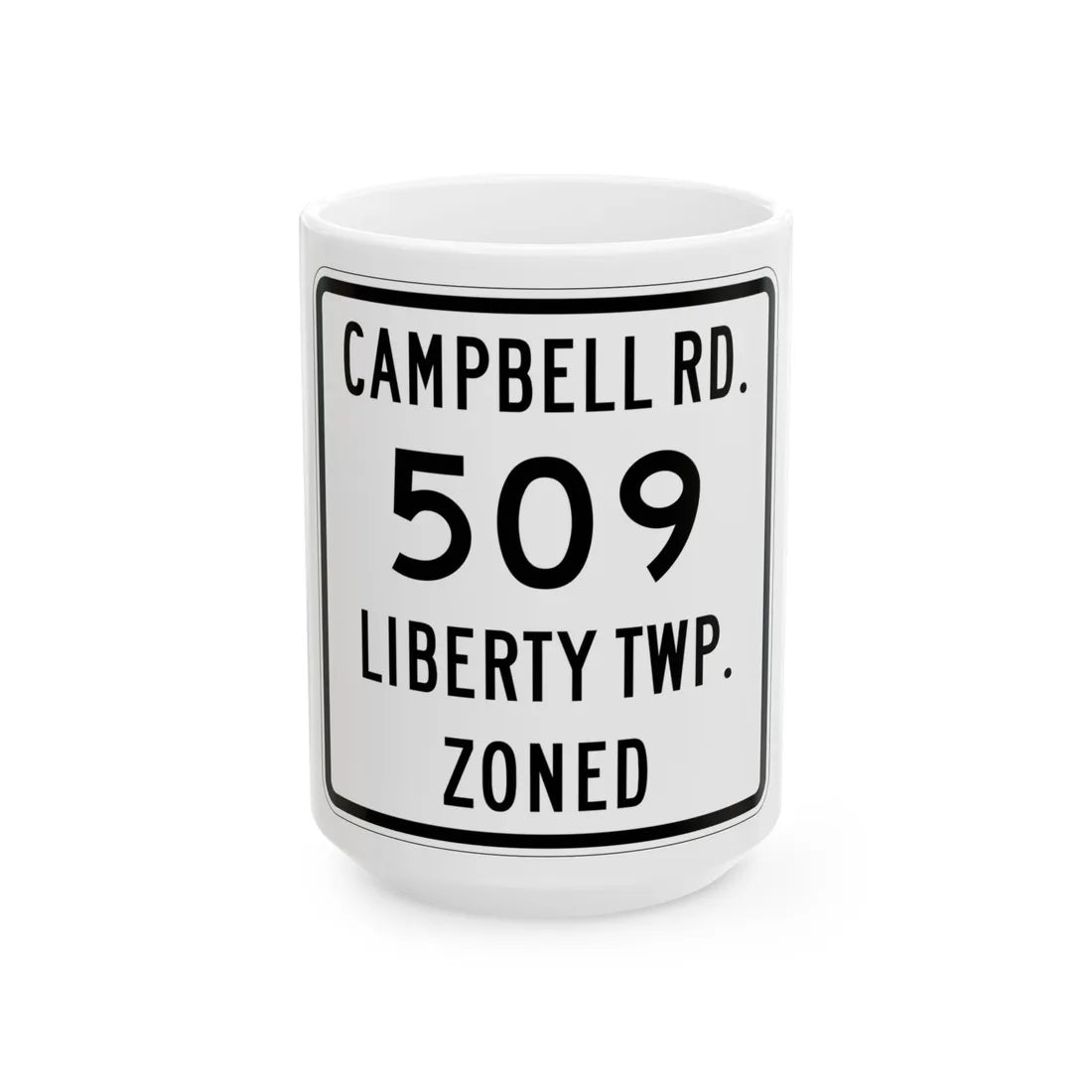 Liberty Township Route 509 Knox County Ohio (Ohio) (Road Sign) White Coffee Mug 15oz - Go Mug Yourself