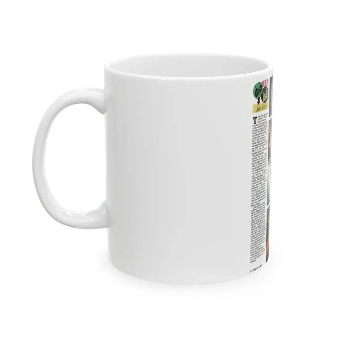 Linda Blair #301 - Celebrity Sleuth Mag. - 1 Page 7 Photos with, article (Vintage Female Icon) White Coffee Mug - Go Mug Yourself