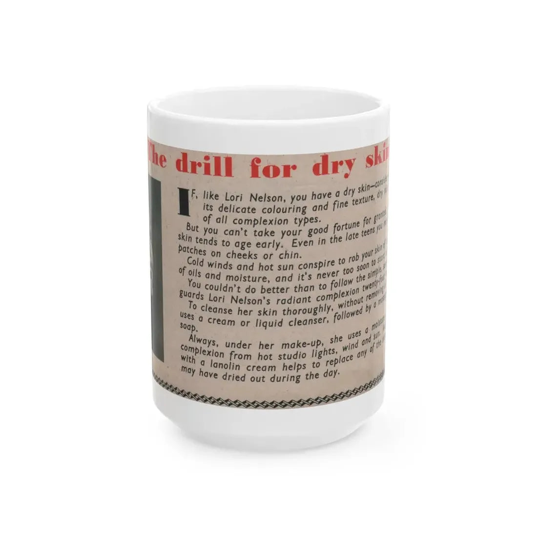 Lori Nelson #228 - Vintage B&W 3x7.25 50's Era Magazine Dry Skin Advertisement featuring, Lori B&W Glamour Photo (Vintage Female Icon) White Coffee Mug 15oz - Go Mug Yourself