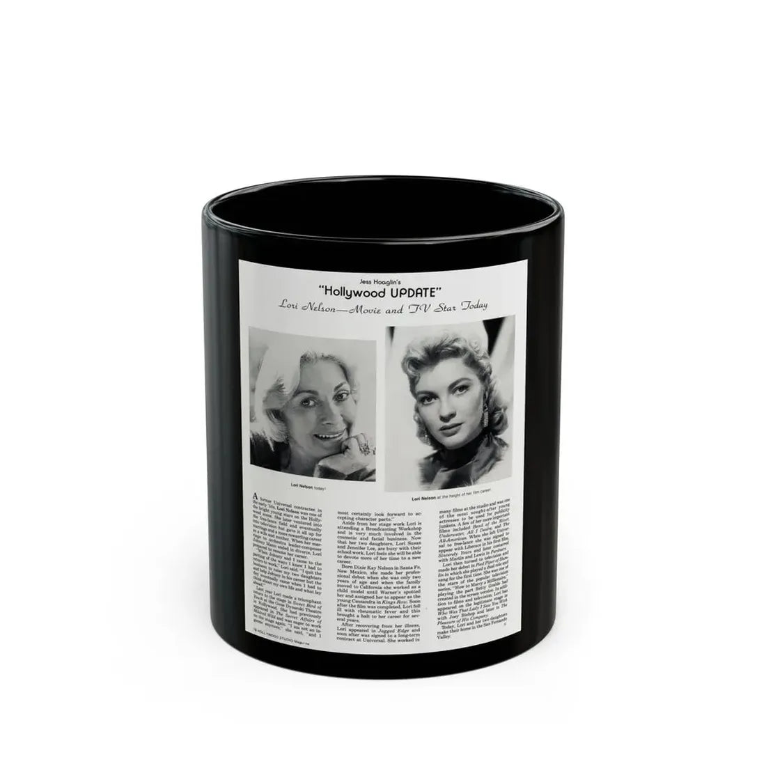 Lori Nelson #235 - 2 B&W Glamour Head & Shoulder Shots recent also circa 1950's also article on Lori 8x10.5 from Hollywood Studio Magazine (Vintage Female Icon) Black Coffee Mug 11oz - Go Mug Yourself