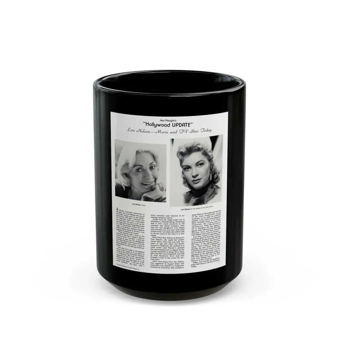 Lori Nelson #235 - 2 B&W Glamour Head & Shoulder Shots recent also circa 1950's also article on Lori 8x10.5 from Hollywood Studio Magazine (Vintage Female Icon) Black Coffee Mug 15oz - Go Mug Yourself