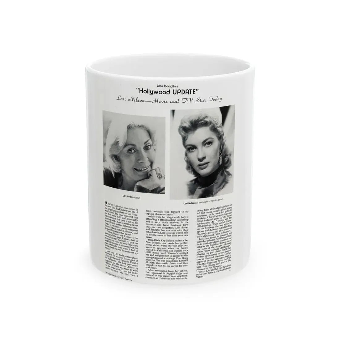 Lori Nelson #235 - 2 B&W Glamour Head & Shoulder Shots recent also circa 1950's also article on Lori 8x10.5 from Hollywood Studio Magazine (Vintage Female Icon) White Coffee Mug 11oz - Go Mug Yourself