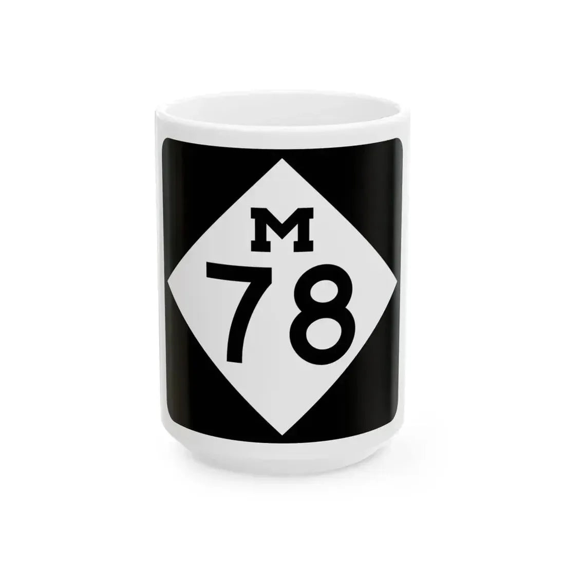 M-78 (Michigan) (Road Sign) White Coffee Mug 15oz - Go Mug Yourself