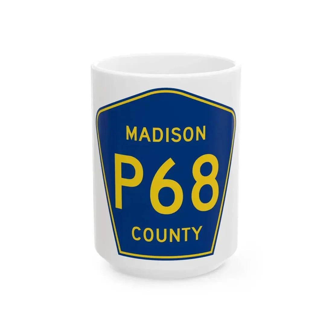Madison County Route P68 IA (Iowa) (Road Sign) White Coffee Mug 15oz - Go Mug Yourself