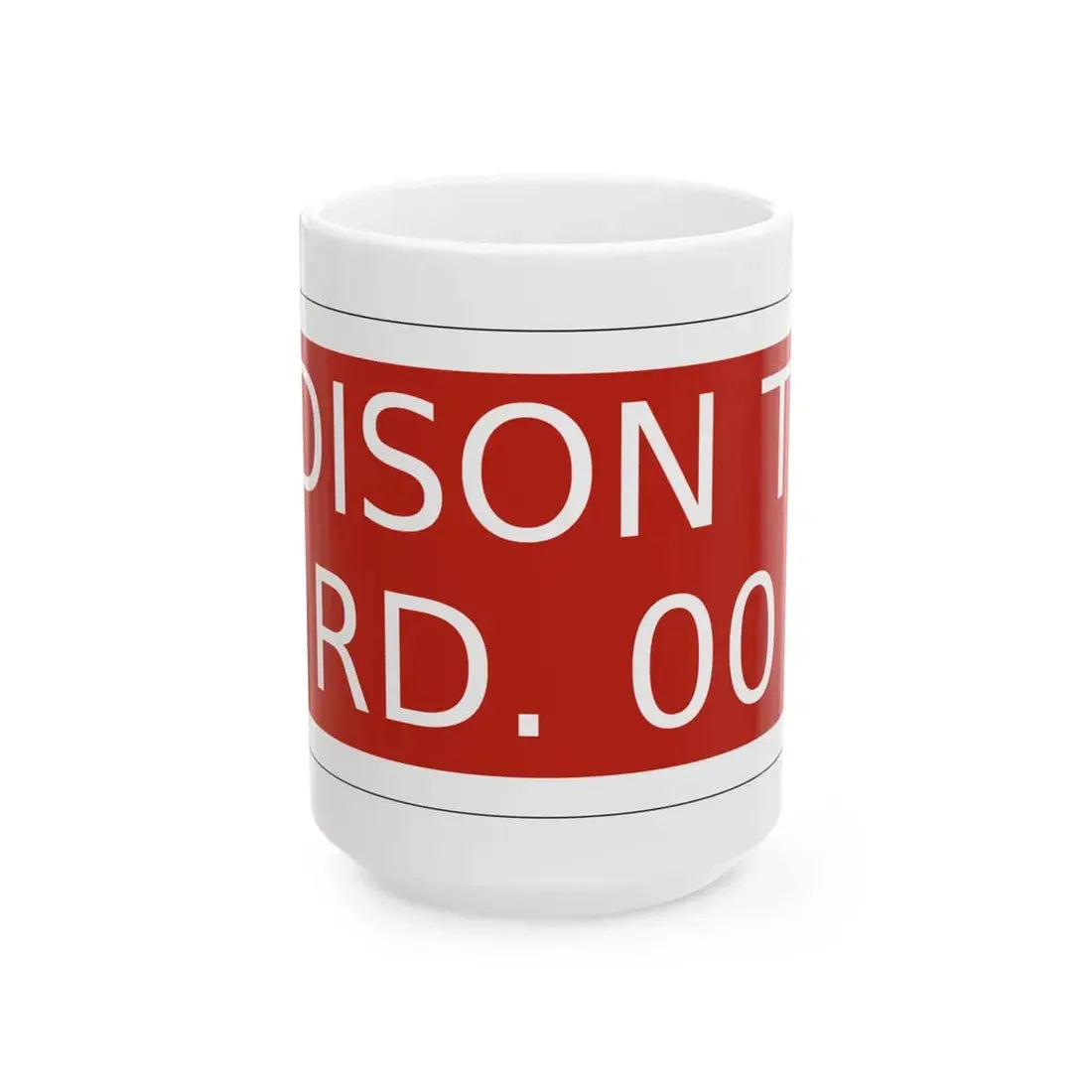 Madison Township Perry County Ohio route shield template (Ohio) (Road Sign) White Coffee Mug 15oz - Go Mug Yourself