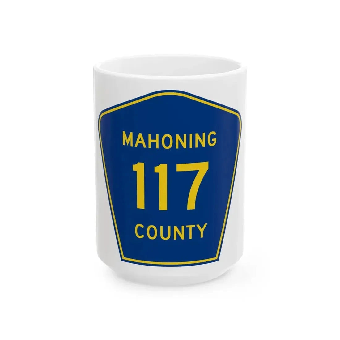 Mahoning County 117 (Ohio) (Road Sign) White Coffee Mug 15oz - Go Mug Yourself