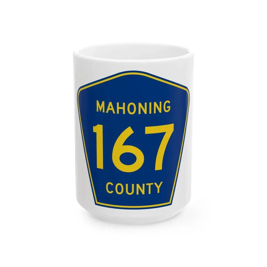 Mahoning County 167 (Ohio) (Road Sign) White Coffee Mug 15oz - Go Mug Yourself
