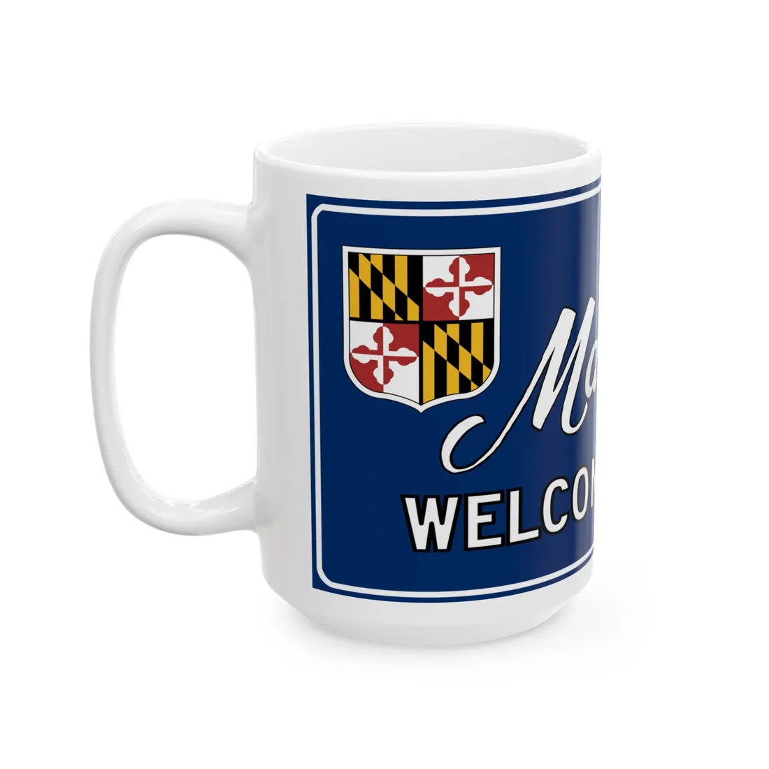 Maryland Welcomes You road sign c. October 1981 (Maryland) (Road Sign) White Coffee Mug - Go Mug Yourself