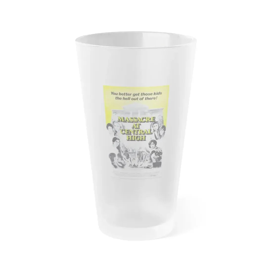 MASSACRE AT CENTRAL HIGH 1976 Movie Poster - Frosted Pint Glass 16oz 16oz Frosted - Go Mug Yourself