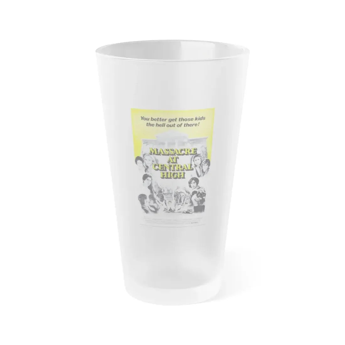 MASSACRE AT CENTRAL HIGH 1976 Movie Poster - Frosted Pint Glass 16oz 16oz Frosted - Go Mug Yourself