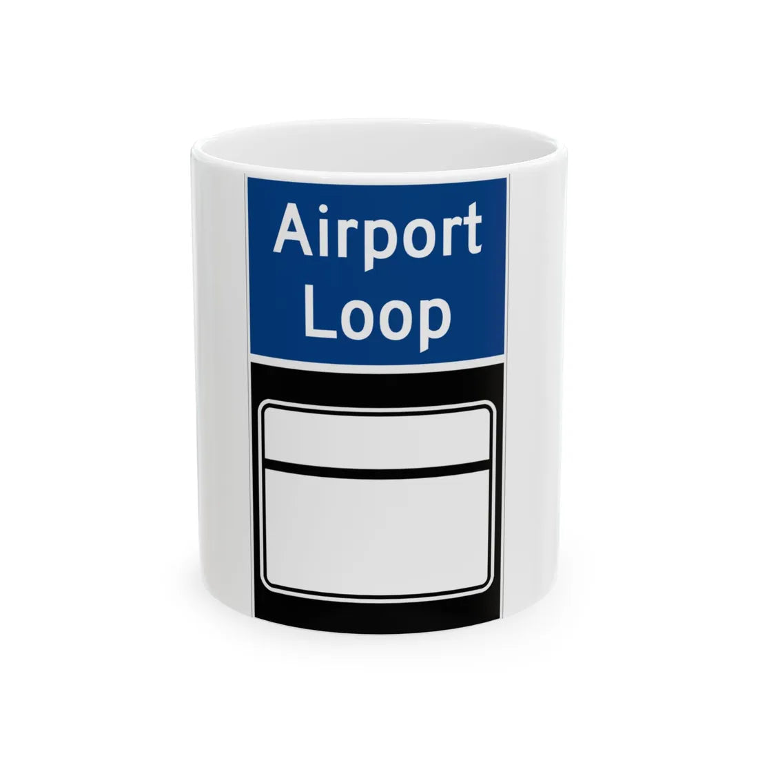 MD Blank Airport Loop (Maryland) (Road Sign) White Coffee Mug 11oz - Go Mug Yourself